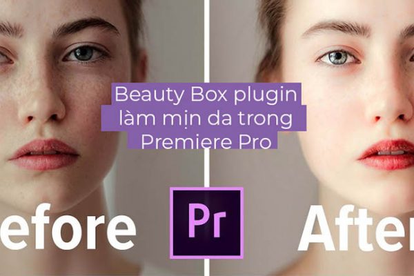 Beauty Box plugin làm mịn da trong Premiere Pro