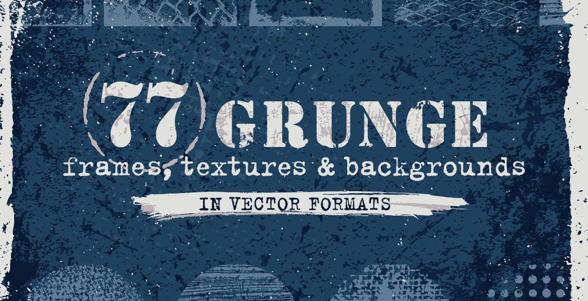 77 Grunge Textures, Backgrounds, Frames Set