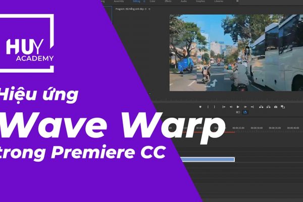 Hiệu ứng wave warp trong Premiere CC