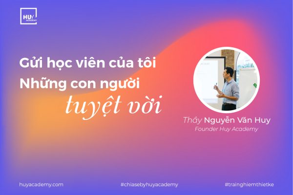 Gửi học viên của tôi – Những con người tuyệt vời
