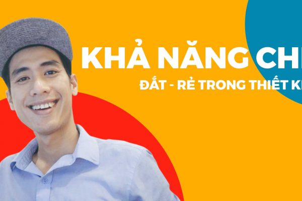 Khả năng chi: Đắt rẻ trong thiết kế