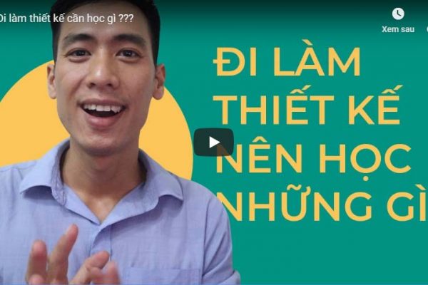 Đi làm thiết kế cần học gì ???