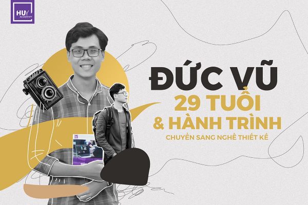 Đức Vũ – 29 tuổi chuyển hướng sang học thiết kế đồ họa